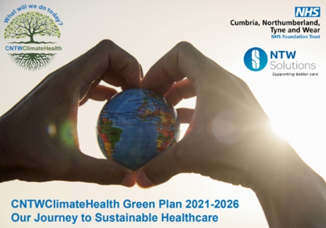 2 hands holding a small globe of the world. The text says CNTWClimateHealth Green Plan 2021-2026 Our Journey to Sustainable Healthcare